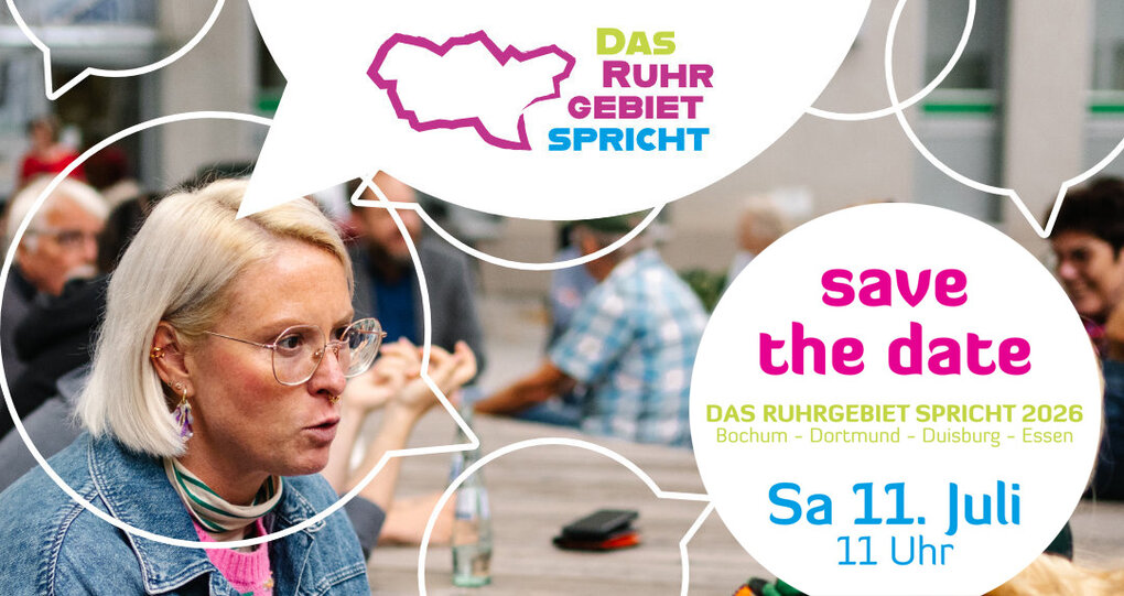 Das Ruhrgebiet spricht 2026 - Save the date: Samstag, 11. Juli 2026, 11 Uhr. Bochum - Dortmund - Duisburg - Essen.
